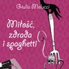 Miłość, zdrada i spaghetti